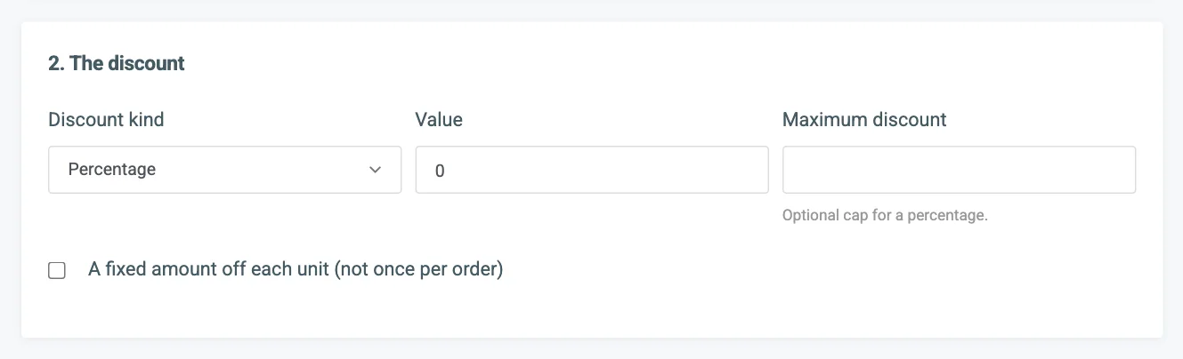 Card 2 for an Order discount: Discount kind, Value, Maximum discount and the per-unit tick box